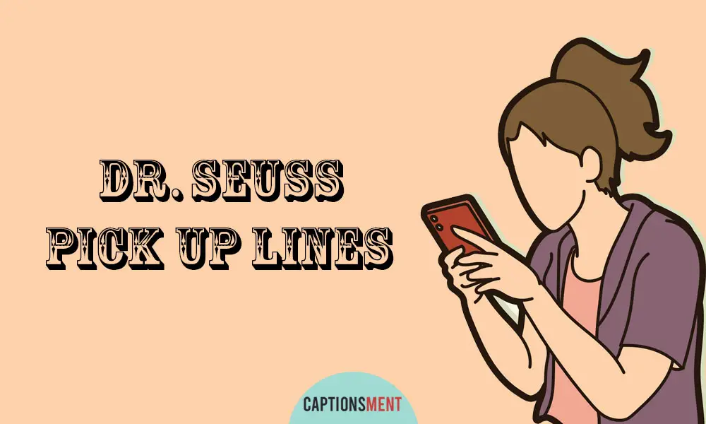 Dr. Seuss Pick Up Lines