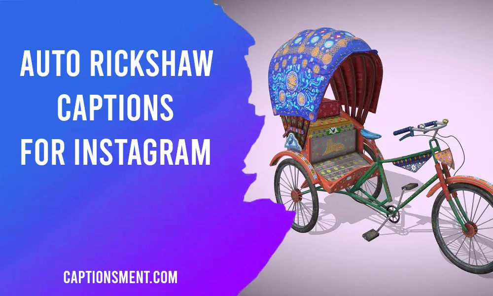 Auto Rickshaw Captions For Instagram