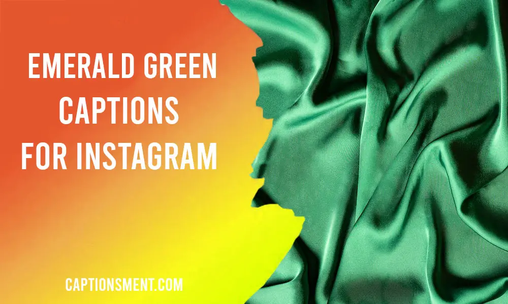 Emerald Green Captions For Instagram