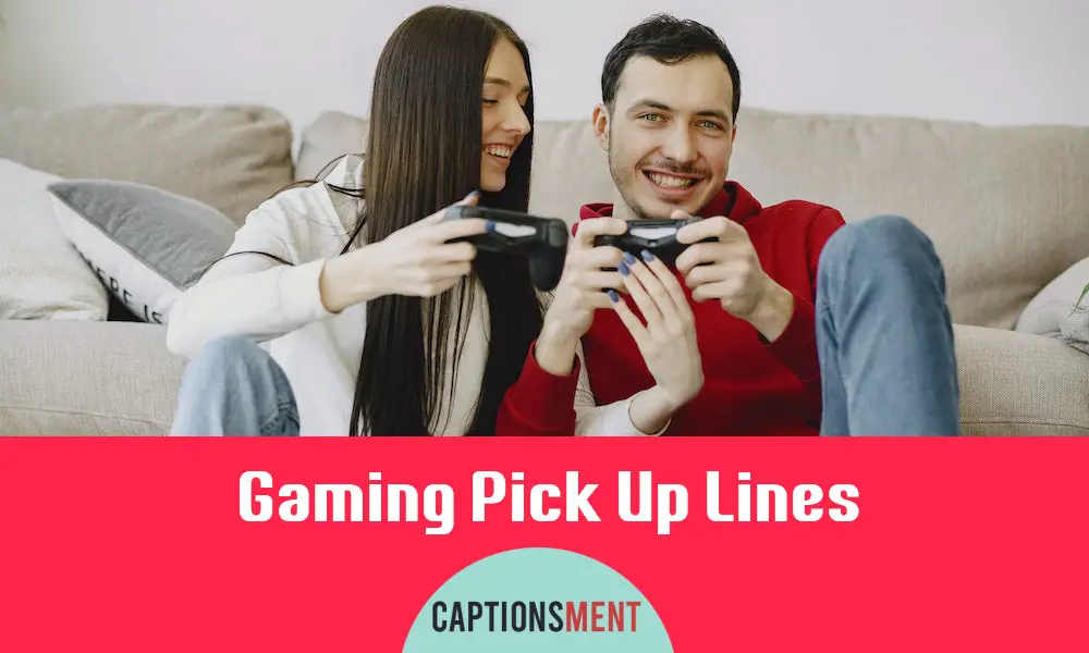 Gaming Pick Up Lines To Impress Someone