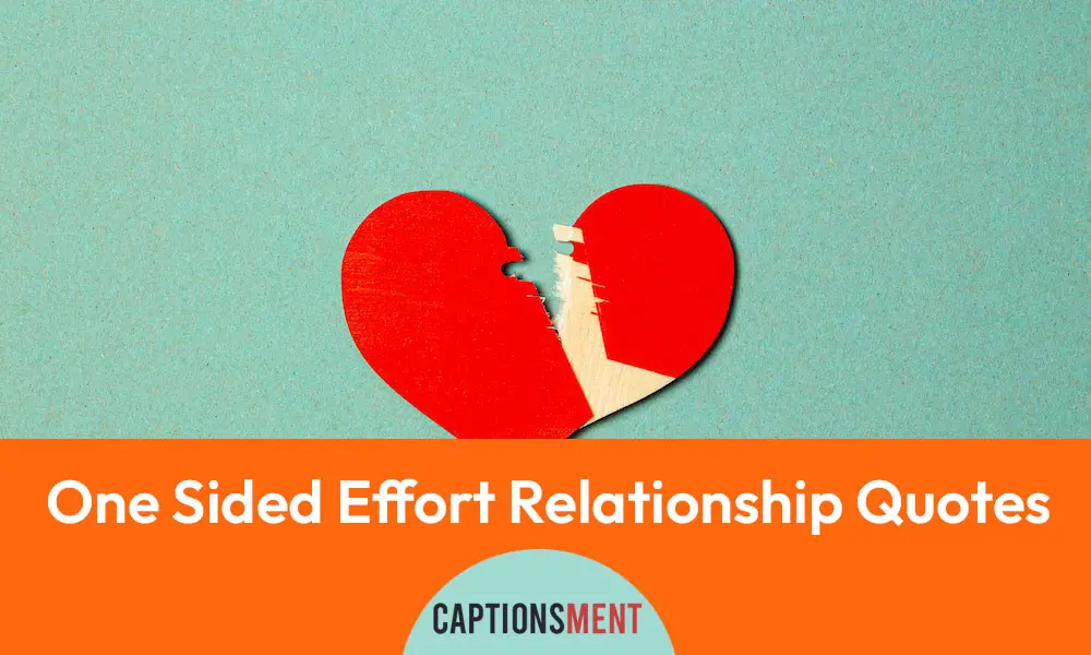 Heart Broken One Sided Effort Relationship Quotes