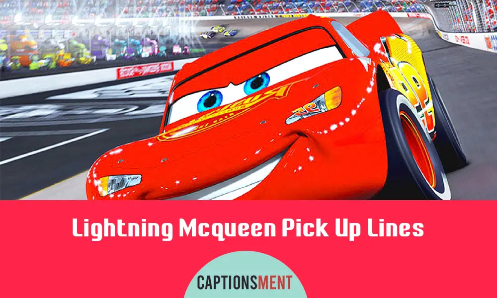 Lightning Mcqueen Pick Up Lines