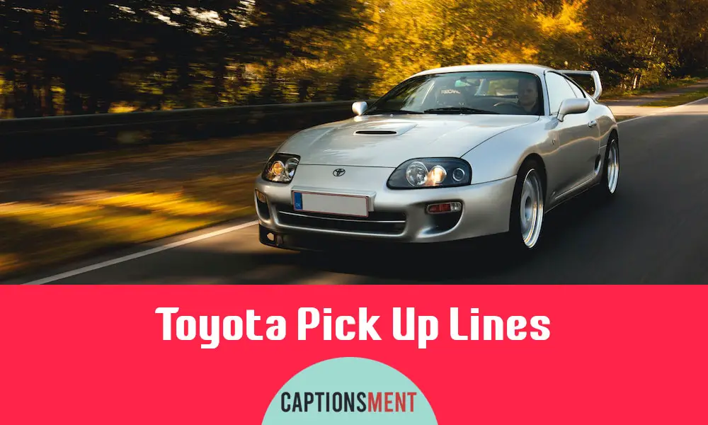 Toyota Pick Up Lines