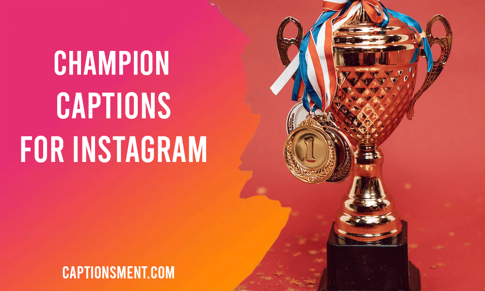 Champion Captions For Instagram And Quotes