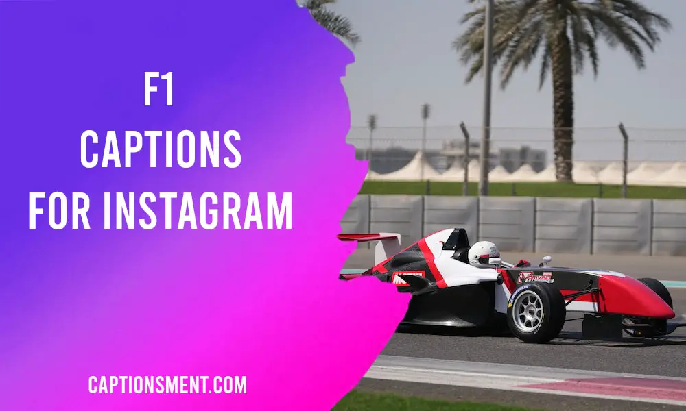 F1 Captions For Instagram & Quotes