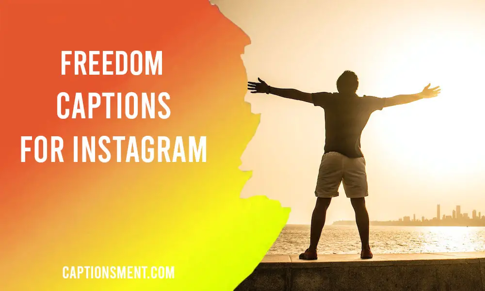 Freedom Captions For Instagram