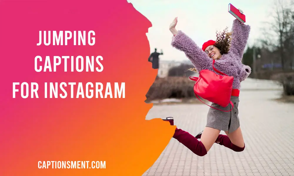 Jumping Captions For Instagram