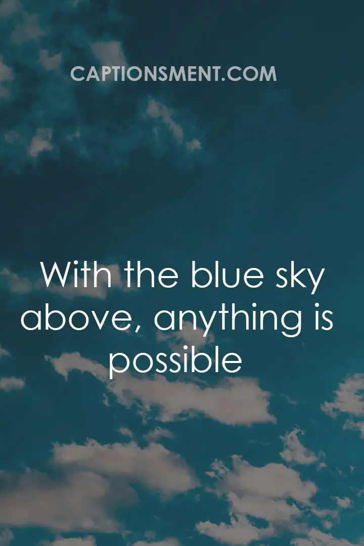 Blue Sky Instagram Captions For Girl