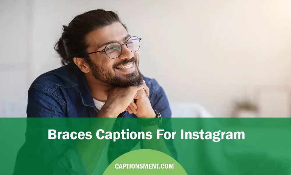 Braces Quotes And Captions For Instagram
