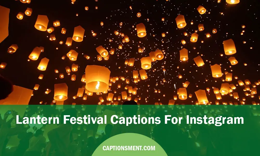 Lantern Festival Quotes And Captions For Instagram