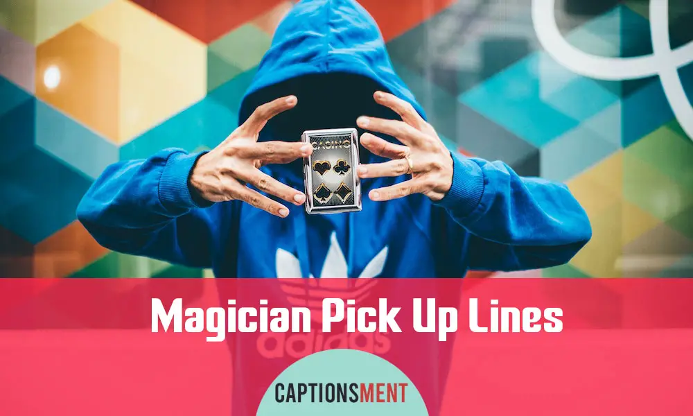 Magician Pick Up Lines