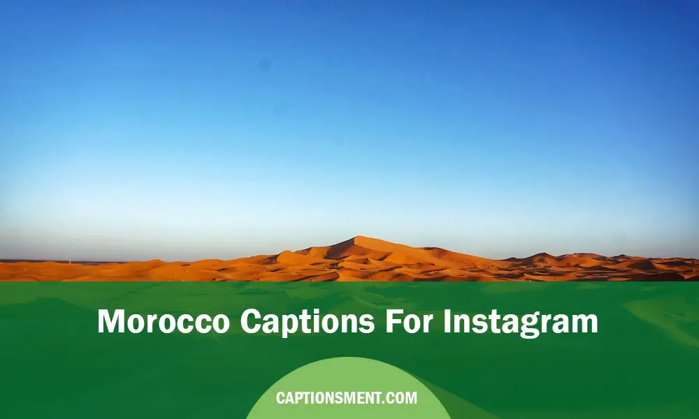 Morocco Captions For Instagram