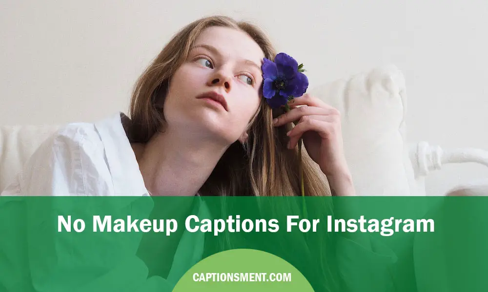 No Makeup Captions For Instagram