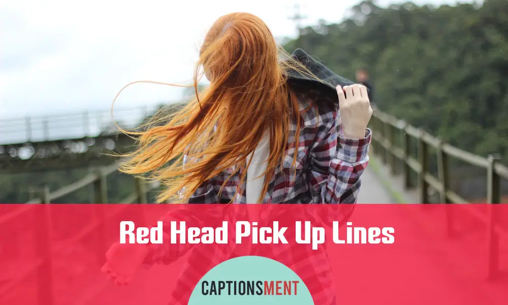 Red Head Pick Up Lines