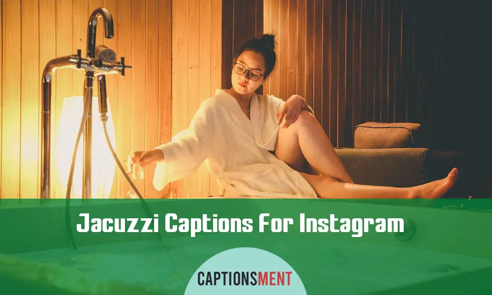 Jacuzzi Captions For Instagram
