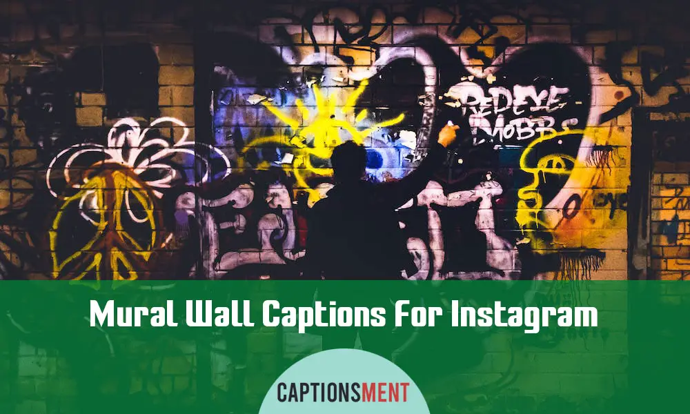 Mural Wall Captions For Instagram
