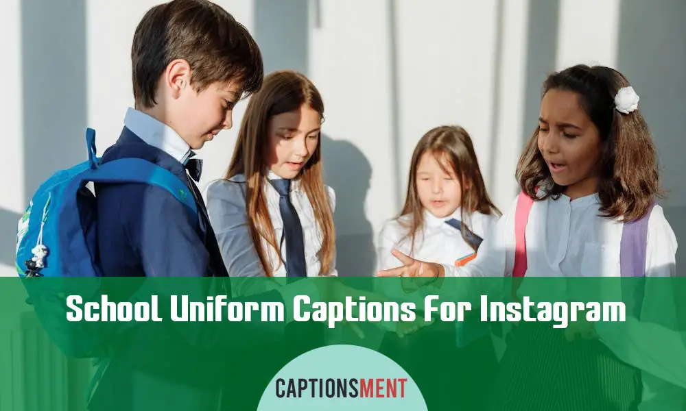 School Uniform Captions For Instagram