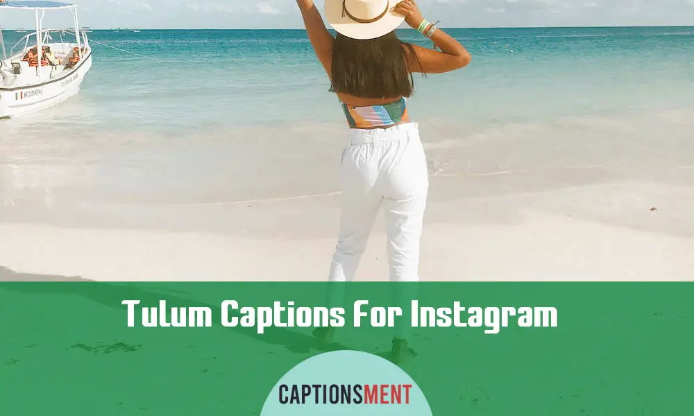 Tulum Captions For Instagram