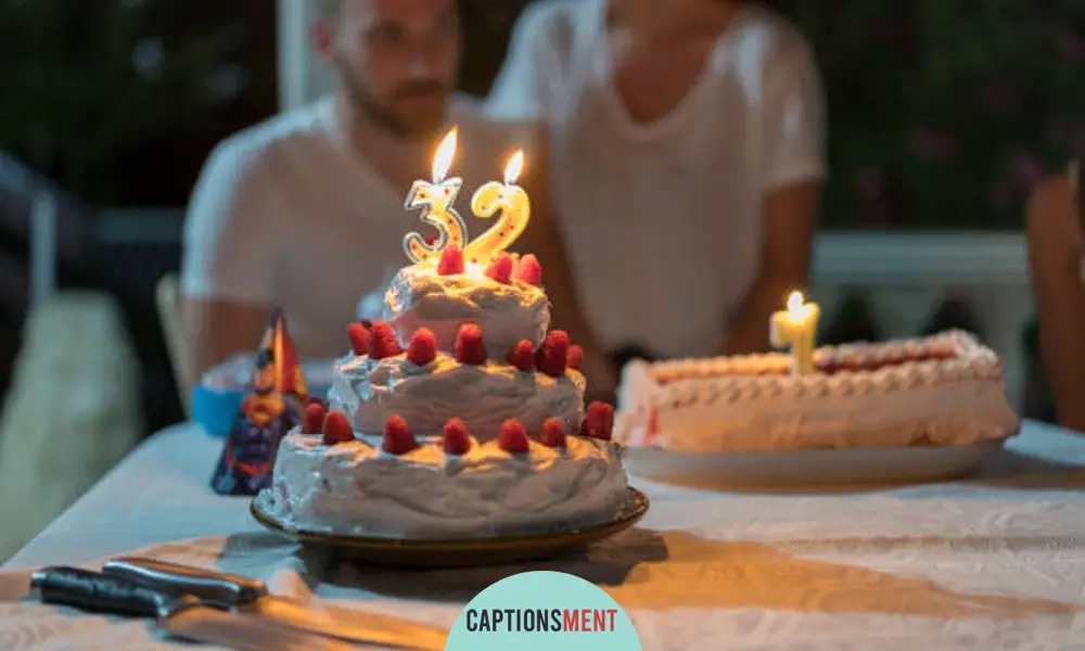 32nd Birthday Captions For Instagram