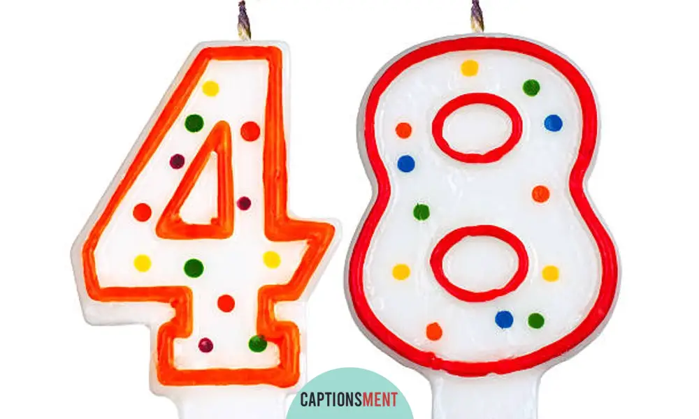 48th Birthday Captions For Instagram