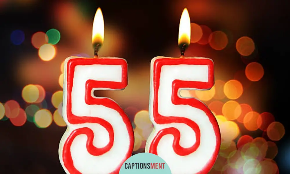 55th Birthday Captions For Instagram