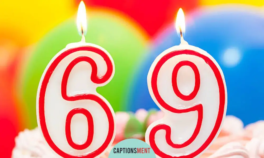 69th Birthday Captions For Instagram