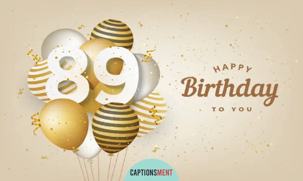 89th Birthday Captions For Instagram