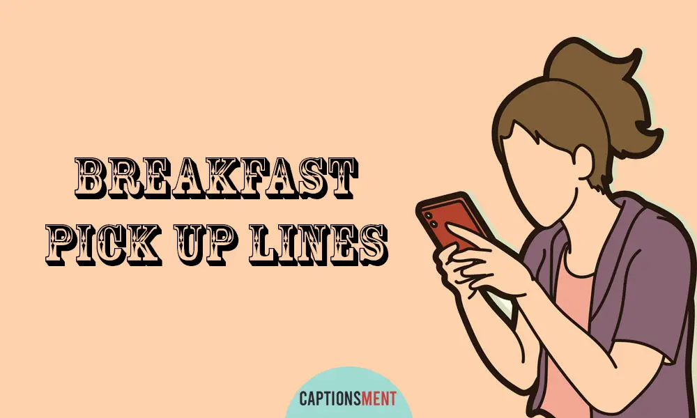 Breakfast Pick Up Lines