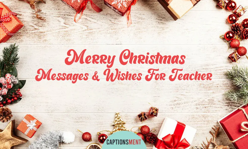 Christmas Messages And Wishes For Teacher