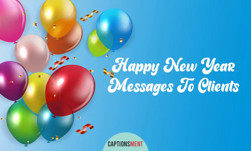 Happy New Year Messages To Clients
