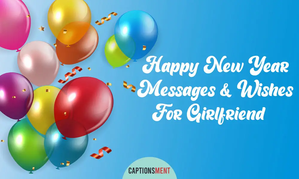Happy New Year Messages & Wishes For Girlfriend