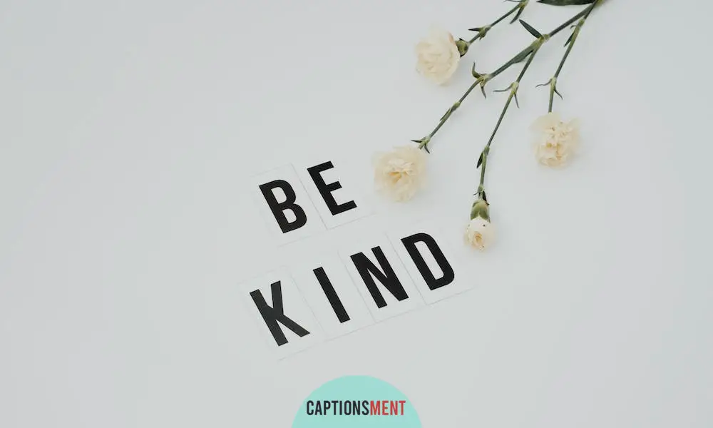 Kindness Captions For Instagram