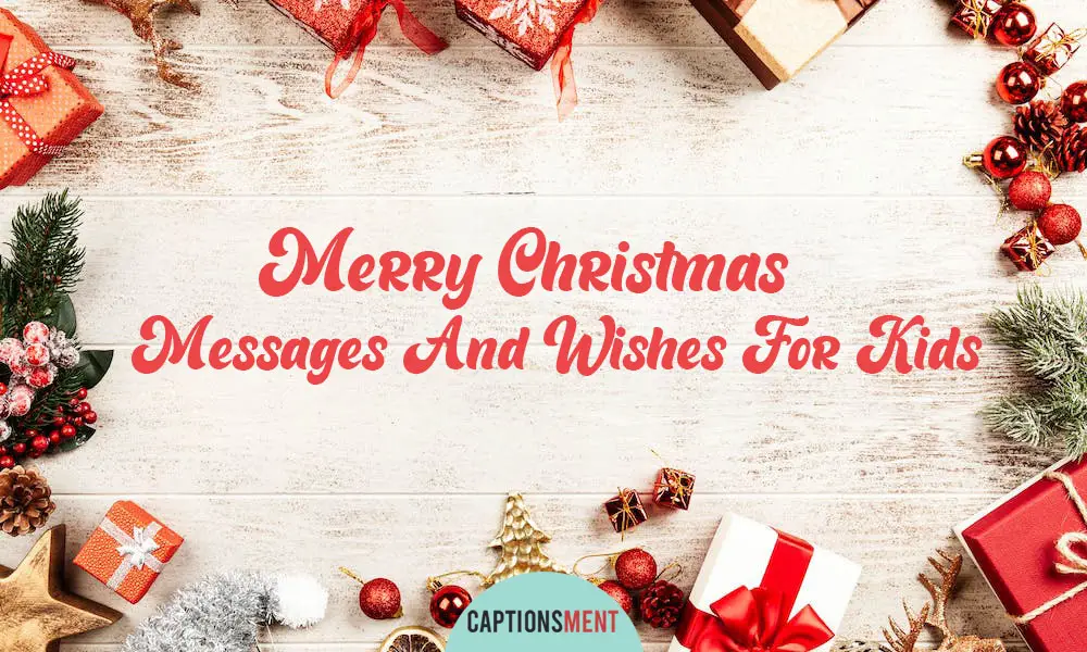 Merry Christmas Messages And Wishes For Kids