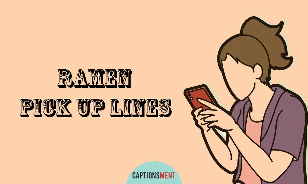 Ramen Pick Up Lines