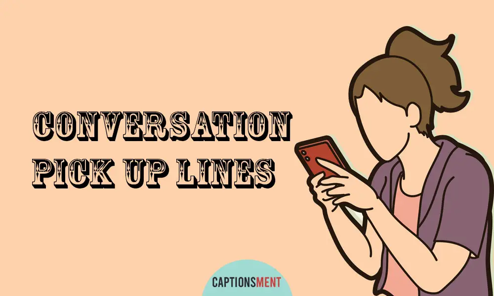 Conversation Pick Up Lines