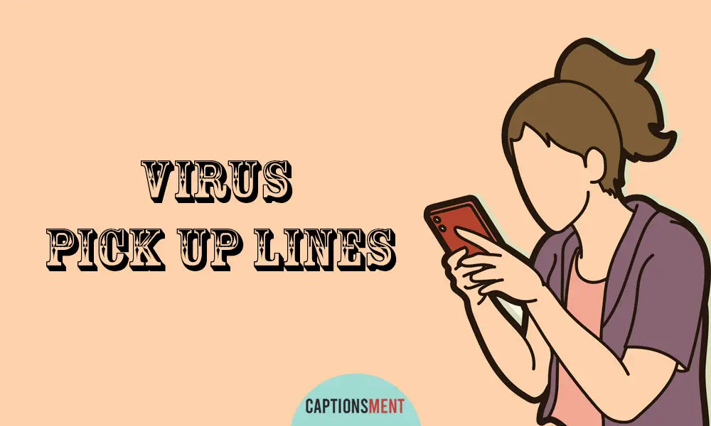Virus Pick Up Lines